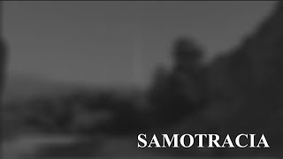 Samotracia [upl. by Iaw677]