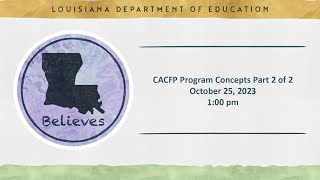 CACFP Program Concepts Part 2 of 2  October 25 2023 [upl. by Concettina]