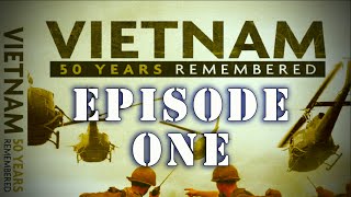 quotVietnam 50 Years Rememberedquot Series  Complete Episode One [upl. by Aciria]