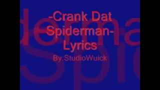 Crank Dat Spiderman Lyrics [upl. by Yenruoj278]