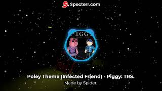 Poley Theme Infected Friend  Piggy TRS [upl. by Hgieleak]