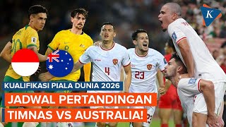 Jadwal Timnas Indonesia Vs Australia di Kualifikasi Piala Dunia 2026 [upl. by Annor]