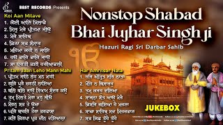 Bhai Jujhar Singh Ji Nonstop Shabad Gurbani Jukebox  New Shabad Gurbani Kirtan 2024  Best Records [upl. by Yanehc424]