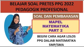 soal pretes ppg matematika smp atau sma part 2 persiapan 2022 [upl. by Anirtep761]