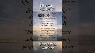 Mensaje de Dios 🙏🕯🕊 Salmos 1438 “Por la mañana hazme saber de tu gran amor porque en ti” [upl. by Lienahs]