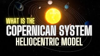 What Is The Copernican System [upl. by Stolzer]