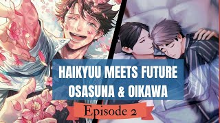 Ep 2 Haikyuu Meets Future OsaSuna amp Oikawa  Haikyuu Text [upl. by Brina884]