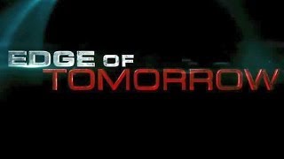 Edge of Tomorrow  Cine Trailer 2014  English  HD 720p  3D [upl. by Ecilegna]