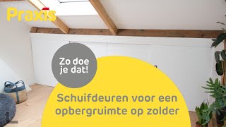 DIY Schuifdeuren voor een opbergruimte op zolder  Praxis [upl. by Reinold]