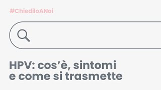 HPV cosè sintomi e come si trasmette  dott Andrea Amadori [upl. by Anemaj]