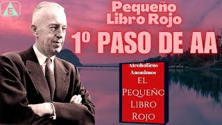 1º Paso AA DERROTA TOTAL  Pequeño Libro Rojo  alcoholicosanonimos [upl. by Auqinihs674]