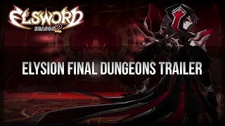 Elsword Official  Elysion Final Dungeons Trailer [upl. by Yevette]