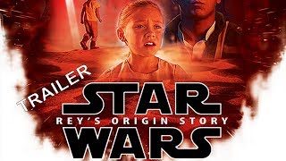 Star Wars Reys Origin Story Trailer [upl. by Yecart780]