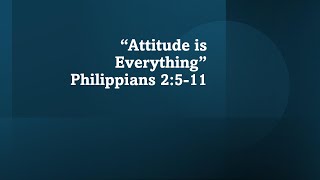 Attitude is Everything Philippians 2511 [upl. by Nightingale]