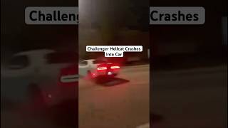 Challenger Hellcat Crashes Into Car challenger hellcat hellcatclub hellcatnation mopar crash [upl. by Petey225]