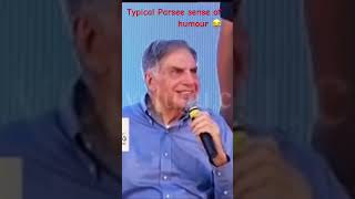 Typical Parsee sense of humour😂😂Ratan Tata sir [upl. by Hurd]