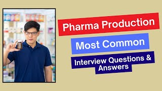 Pharma Production Interview Questions and Answers for 2024 [upl. by Ahola974]