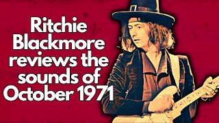 Deep Purples Ritchie Blackmore Reviews the Sounds of October 1971 [upl. by Ylak]