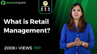 Retail Management  Introduction to Retail  Tutorialspoint [upl. by Arabrab387]