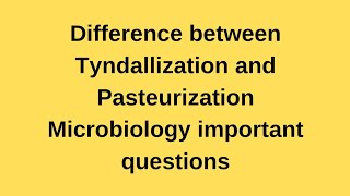 Difference between Tyndallization and Pasteurization Microbiology Technique [upl. by Elston]