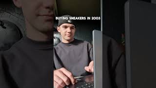 Buying Sneakers in 2003 vs 2024💀 shoereseller sneakers thesneakerprincipal nike sneakertalk [upl. by Nahtan882]