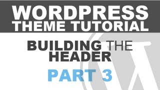 Responsive Wordpress Theme Tutorial  Part 3  Building the Header [upl. by Lorenzo]