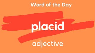 Word of the Day  PLACID What does PLACID mean [upl. by Uzzial]