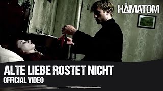 HÄMATOM  Alte Liebe rostet nicht Official Video [upl. by Glaab]