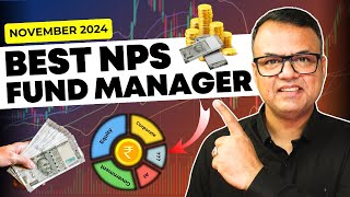 Best NPS Fund Manager Comparison  November 2024  NPS Tier1  Every Paisa Matters [upl. by Theran533]