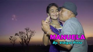 Terbaru MANUELA By Vidigal Pinto Video By Yos Suri Bere [upl. by Atterual434]