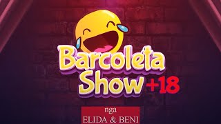 Barcoleta show me Shkoklen  EPISODI 1 [upl. by Naraa]