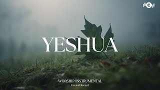 YESHUA  Soaking worship instrumental  Prayer and Devotional [upl. by Aneladdam]