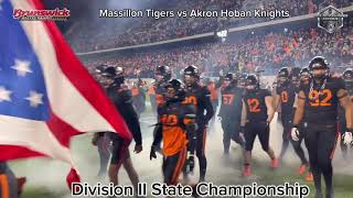 Division II State Championship Highlights Massillon Tigers vs Akron Hoban Knights [upl. by Lipkin39]