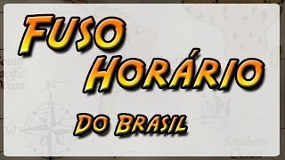 072  Fuso Horário  Do Brasil Geografia Física [upl. by Vogel751]