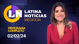 LATINA EN VIVO EDICIÓN MEDIODÍA  VIERNES 02 DE FEBRERO DE 2024 [upl. by Ykcir429]