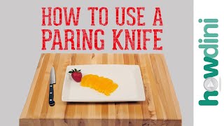 Knife Skills How to Use a Paring Knife [upl. by Piefer]