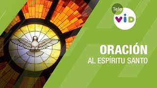 ¡Ven Espíritu Divino Oración al Espíritu Santo 🕊️ Tele VID [upl. by Flodur]