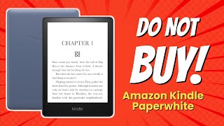 DONT BUY Kindle Paperwhite BEFORE WATCHING THIS 📚⚠️ 7 Reasons [upl. by Marlowe475]