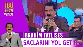 Saçlarını Yol Getir  İbrahim Tatlıses  Canlı Performans [upl. by Yelserp]