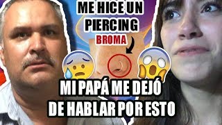 BROMA A MI PAPÁ ME HICE UN PIERCING  Soyalerios [upl. by Luana]