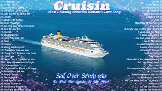 Cruisin Most Relaxing Beautiful Romantic Love Song Collection [upl. by Sidnarb118]