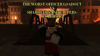 The Worst Officer Loadout Vs Shamblers and Zappers On Leipzig [upl. by Nomelc861]