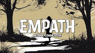 Melanie Cowmeadow  empath Official Lyric Video [upl. by Clein]