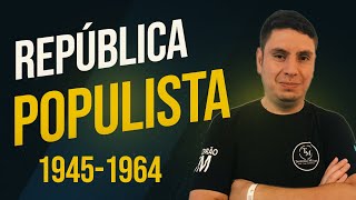 REPÚBLICA POPULISTA 19451964 P COLÉGIO NAVAL  Prof Éder [upl. by Lomasi647]