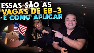 CONHEÃ‡A AS PRINCIPAIS VAGAS DE EB3 E SAIBA COMO APLICAR [upl. by Tnomel]