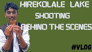 chikkamagaluru Herekolale lake shooting behind the scenes vlog [upl. by Ile844]