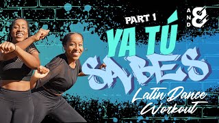 Ya tú Sabes  Part I The Ultimate Latin Dance Workout  Bad Bunny Daddy Yankee and more [upl. by Adnawal]