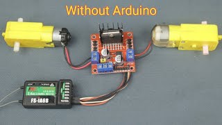 Run L298 Motor Driver with Flysky Receiver without Arduino [upl. by Irved]