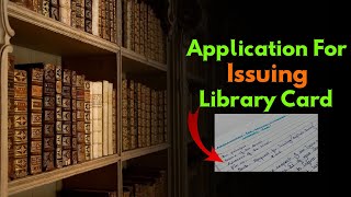 Application To Principal For Issuing A Duplicate Library Card  Request Letter For New Library Card [upl. by Ijic]