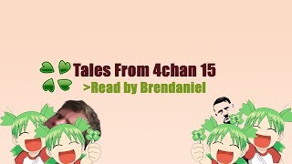 Tales From 4chan 15 [upl. by Anotyad]